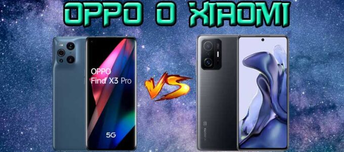 Oppo o Xiaomi ¿Qué marca es mejor y cuales son mejores móviles?